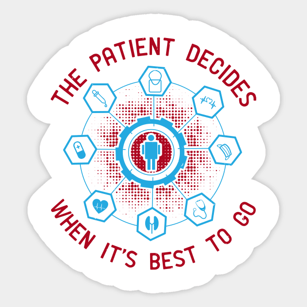 Medicine - The Patient Decide When To Go Sticker by NoPlanB